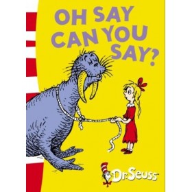 Dr Seuss Oh Say Can You Say